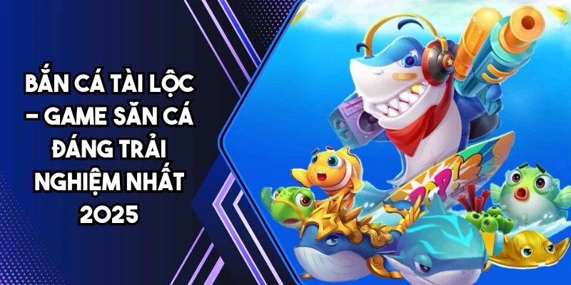 bắn cá tài lộc