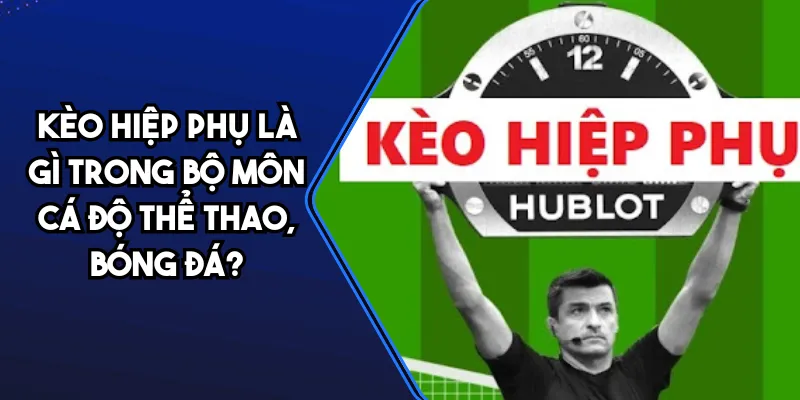 Kèo hiệp phụ